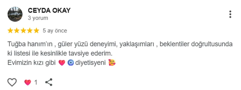 Ceyda Okay, Google yorumu (5 yıldız): Tuğba hanım’ın , güler yüzü deneyimi, yaklaşımları , beklentiler doğrultusunda ki listesi ile kesinlikle tavsiye ederim.
Evimizin kızı gibi ❤️🔵 diyetisyeni 🥰